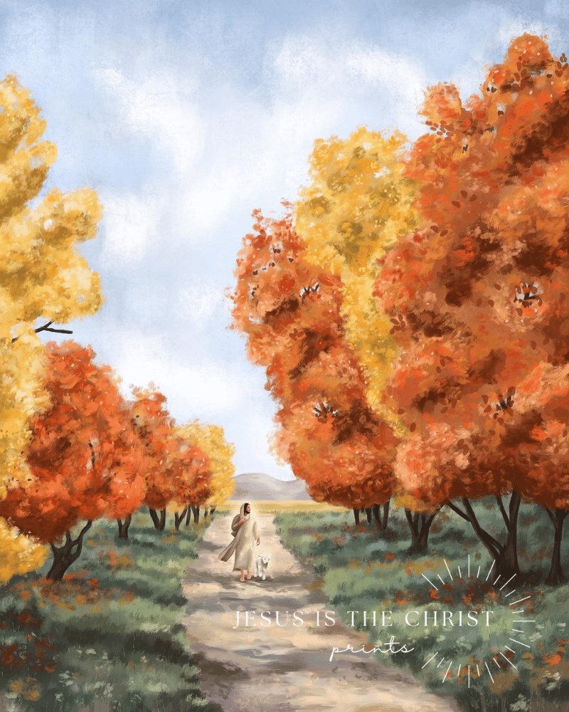 Autumn's Grace - Jesus is the Christ Prints