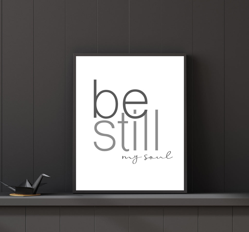 Be Still My Soul - Jesus is the Christ Prints