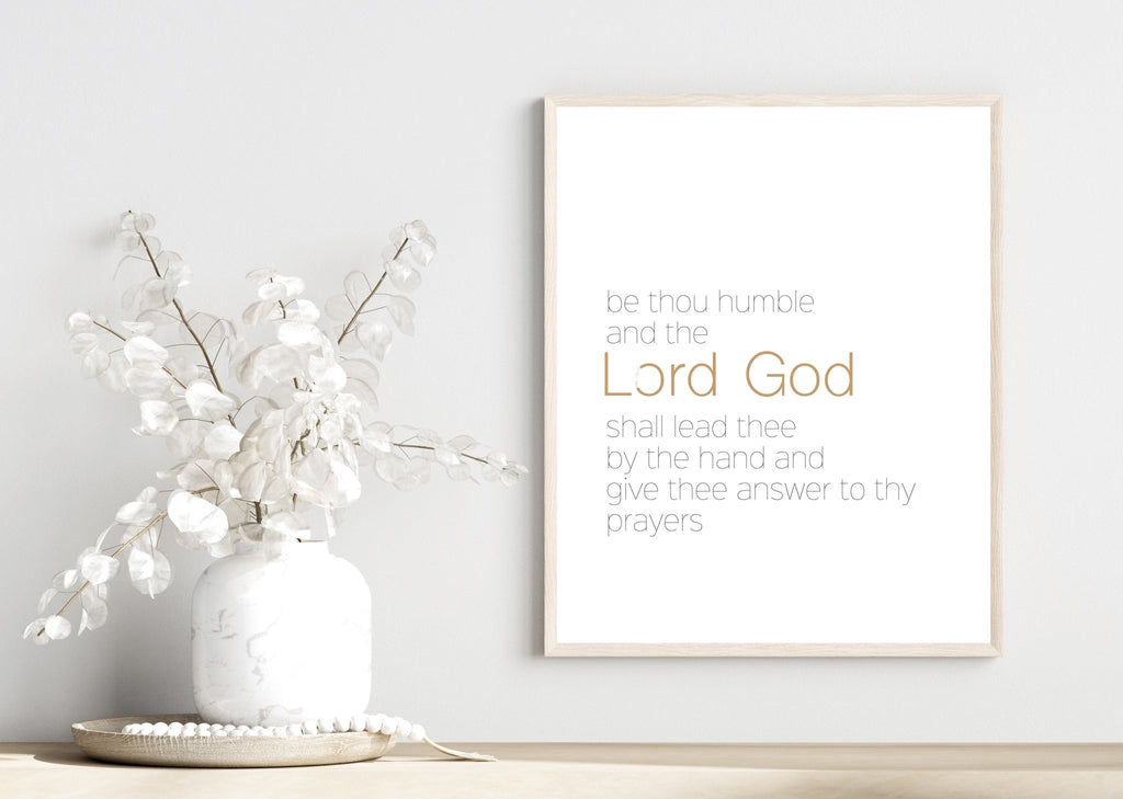 Be Thou Humble - Jesus is the Christ Prints