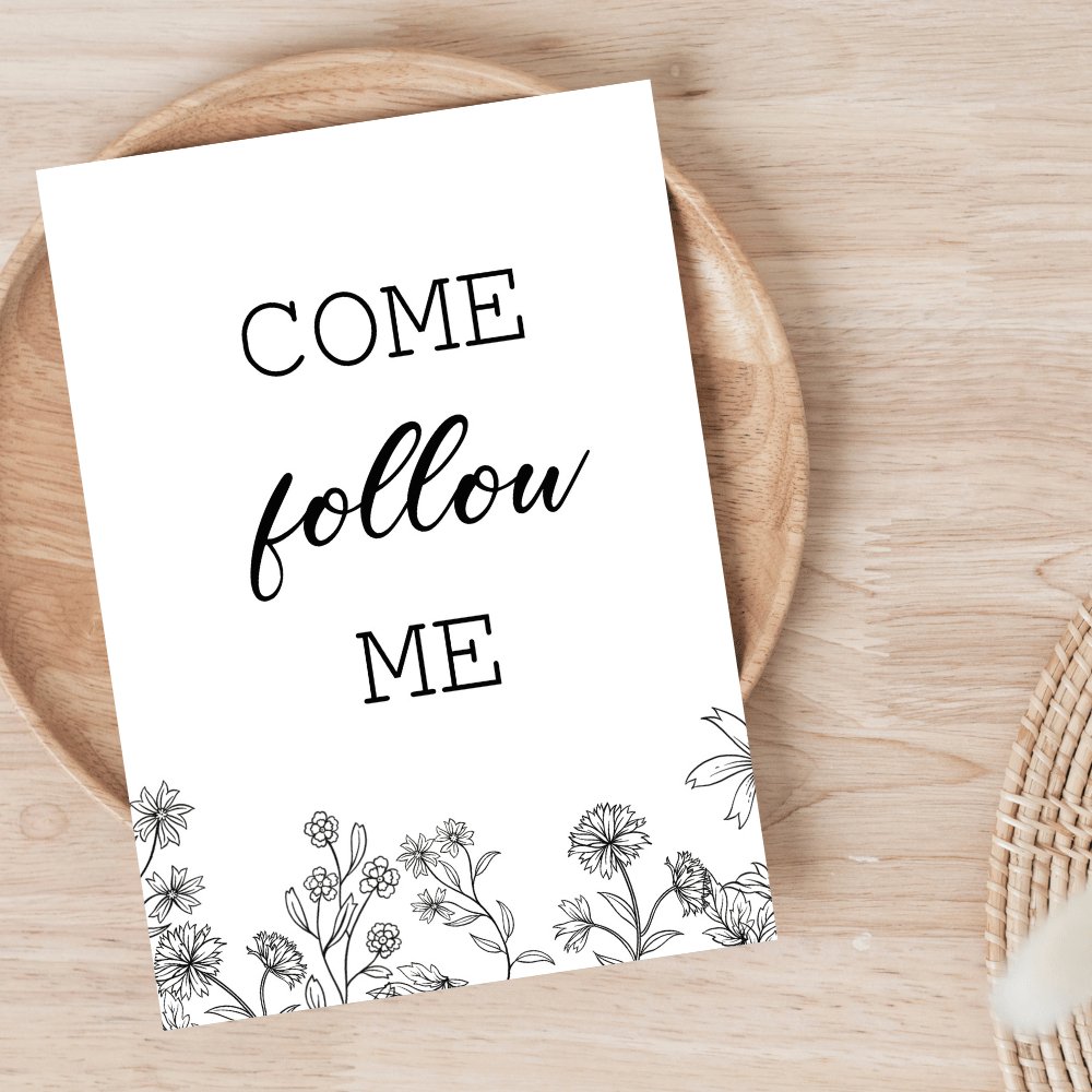Come Follow Me - Instant Dowload - Jesus is the Christ Prints