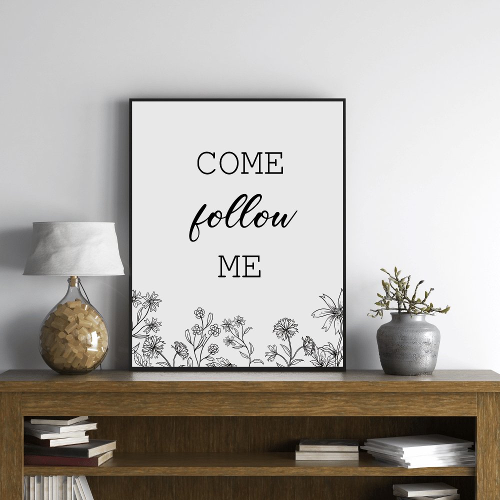Come Follow Me - Instant Dowload - Jesus is the Christ Prints
