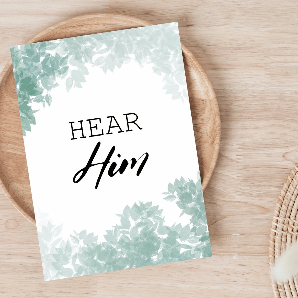 Hear Him - Instant Dowload - Jesus is the Christ Prints