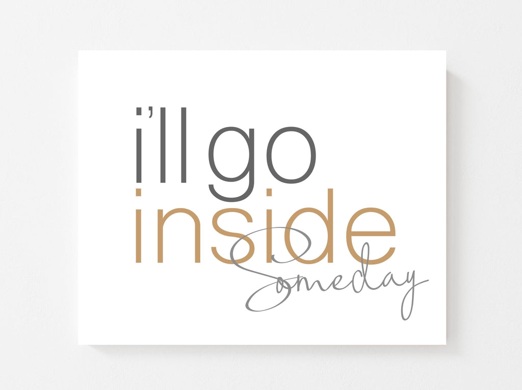 I'll Go Inside Someday - Jesus is the Christ Prints