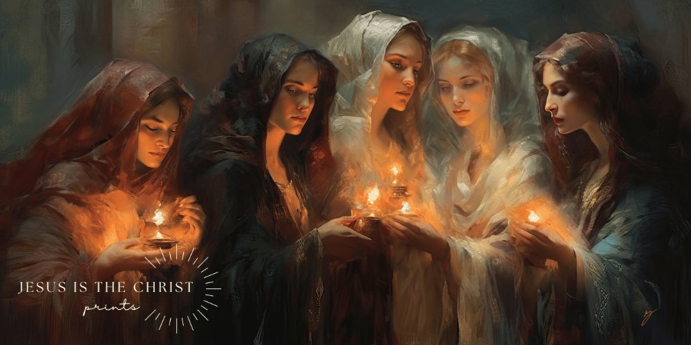 The Five Wise Virgins - Jesus is the Christ Prints